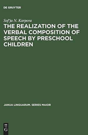 The Realization of the Verbal Composition of Speech by Preschool Children de Sof'ja N. Karpova