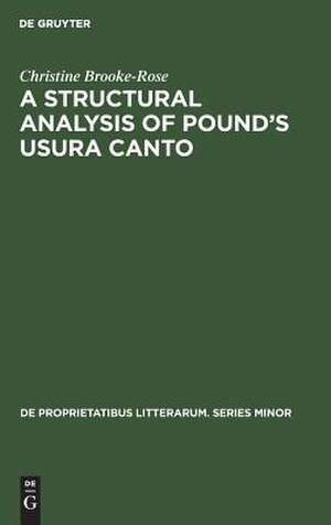 A Structural Analysis of Pound's Usura Canto: Jakobson's Method Extended and Applied to Free Verse de Christine Brooke-Rose