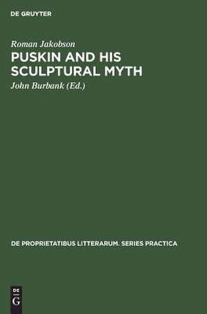 Puskin and his Sculptural Myth de Roman Jakobson