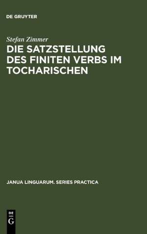 Die Satzstellung des finiten Verbs im Tocharischen de Stefan Zimmer