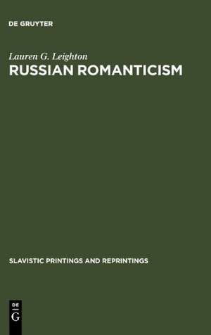 Russian romanticism: 2 essays de Lauren G. Leighton