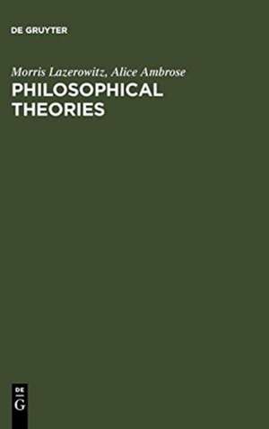 Philosophical Theories de Morris Lazerowitz