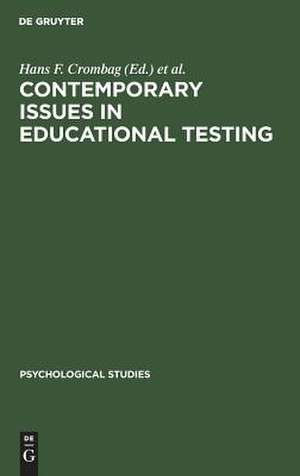 Contemporary issues in educational testing de Hans F. Crombag