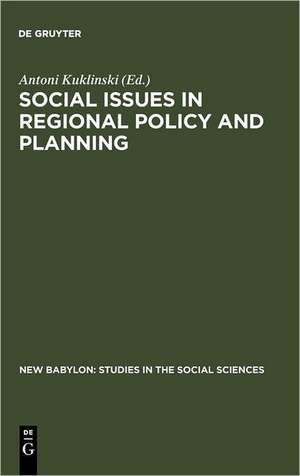 Social Issues in Regional Policy and Planning de Antoni Kuklinski