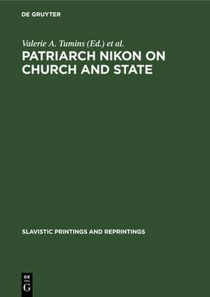 Patriarch Nikon on Church and State: Nikon's "Refutation" de Valerie A. Tumins