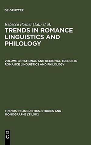 National and Regional Trends in Romance Linguistics and Philology de Rebecca Posner