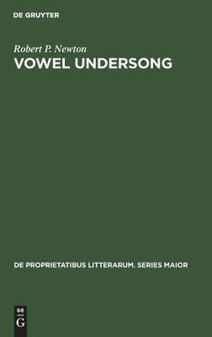 Vowel undersong: studies of vocalic timbre and chroneme patterning in German lyric poetry de Robert P. Newton