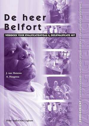 De heer Belfort: Werkboek voor kwalificatieniveau 4, deelkwalificatie 407 de A. Haagsma