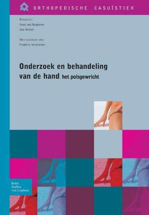 Onderzoek en behandeling van de hand – het polsgewricht de Frederik Verstreken