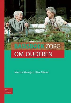 Basisboek zorg om ouderen de Maritza Allewijn