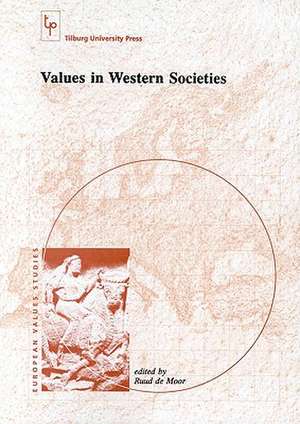 Values in Western Societies de Ruud de Moor