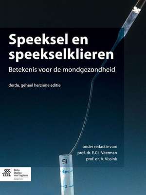 Speeksel en speekselklieren: Betekenis voor de mondgezondheid de E.C.I. Veerman