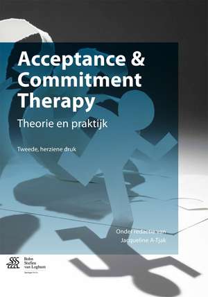 Acceptance & Commitment Therapy de Jacqueline A-Tjak