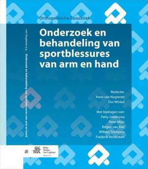 Onderzoek en behandeling van sportblessures van arm en hand de Koos van Nugteren