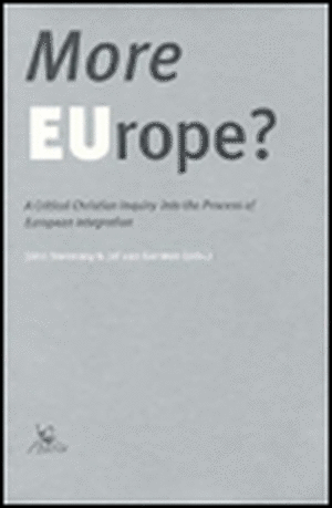 More Europe?: A Critical Christian Inquiry Into the Process of European Intergration de J. Van Gerwen