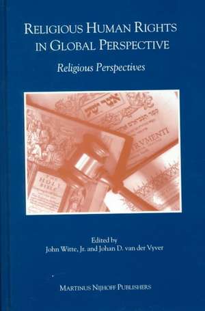 Religious Human Rights in Global Perspective: Religious Perspectives de John Witte Jr.