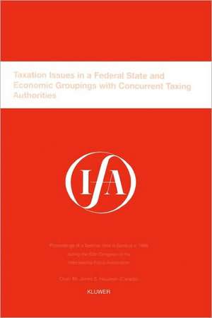 Ifa: Taxation Issues in a Federal State and Economic Groupings de International Fiscal Associaiton (IFA)