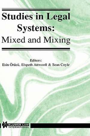 Studies in Legal Systems: Mixed and Mixing de Elspeth Attwooll