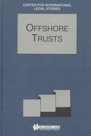 Offshore Trusts, Comparative Law Yearbook of International Business, Special Issue, 1995 de Campbell