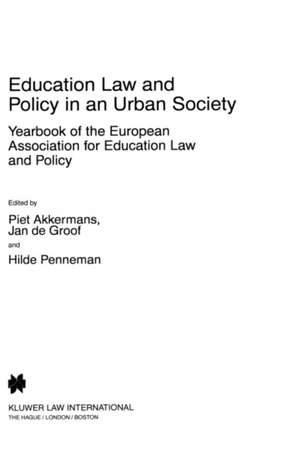 Education Law and Policy in an Urban Society de Piet Akkermans