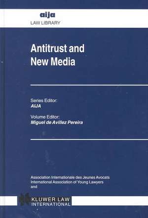 Antitrust and New Media de Miguel De Avillez Pereira