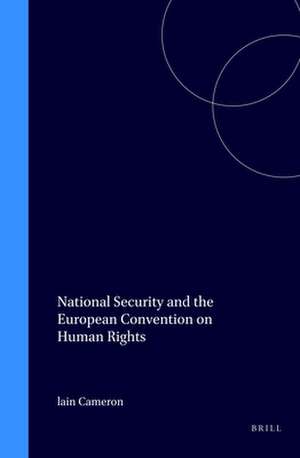 National Security and the European Convention on Human Rights de Iain Cameron