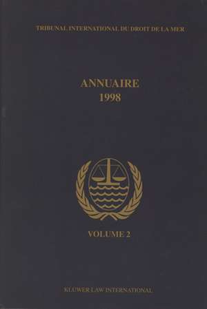 Annuaire Tribunal international du droit de la mer, Volume 2 (1998) de International Tribunal for the Law of th