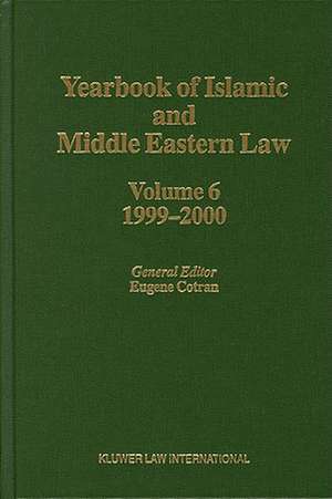 Yearbook of Islamic and Middle Eastern Law, Volume 6 (1999-2000) de Eugene Cotran