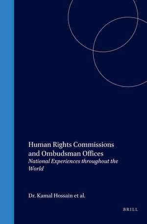 Human Rights Commissions and Ombudsman Offices: National Experiences throughout the World de Kamel Hossain