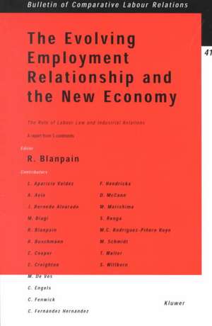 The Evolving Employment Relationship and the New Economy: The Role of Labour Law & Industrial Relations de Roger Blanpain