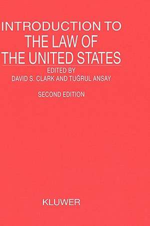 Introduction to the Law of the United States, Second Revised Edition de David Scott Clark