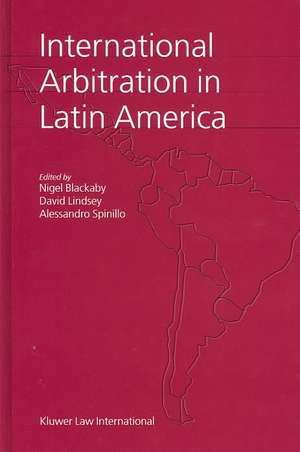 International Arbitration in Latin America de Nigel Blackaby