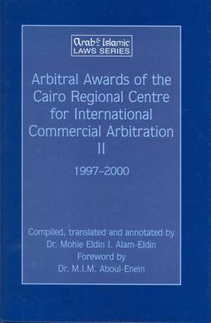 Arbitral Awards of the Cairo Regional Centre for International Commercial Arbitration - Arbitral Awards of CRCICA Volume 2 (1997-2000) de Mohiedin Ismail Alamedin