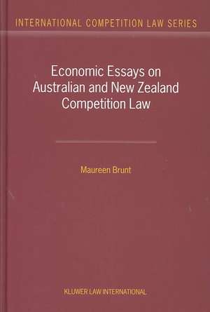 Economic Essays on Australian and New Zealand Competition Law de Maureen Brunt