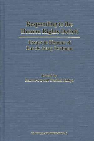 Responding to the Human Rights Deficit: Essays in Honour of Bas de Gaay Fortman de Paschal Mihyo