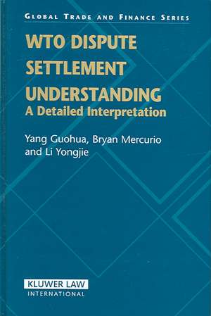 Wto Dispute Settlement Understanding: A Detailed Interpretation de Yang Guohua