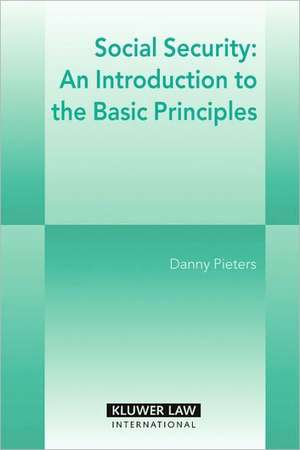 Social Security: An Introduction to the Basic Principles de Danny Pieters