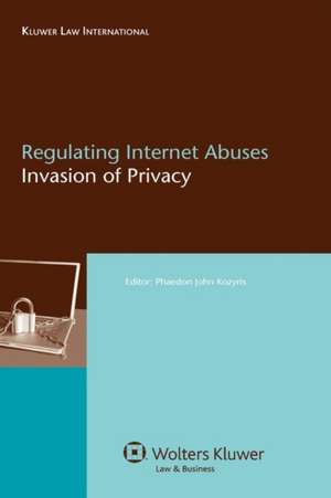 Regulating Internet Abuses: Invasion of Privacy de Kozyris