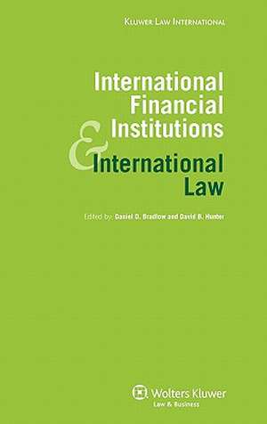 International Financial Institutions and International Law de Hunter