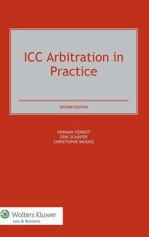 ICC Arbitration in Practice - Second Revised Edition de Erik Schafer