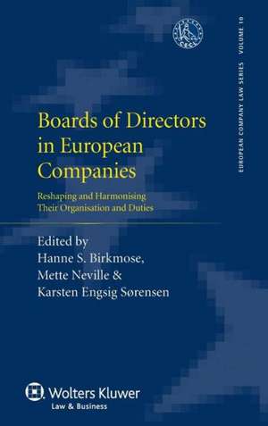 Board of Directors in European Companies. Reshaping and Harmonising Their Organisation and Duties de Sorensen