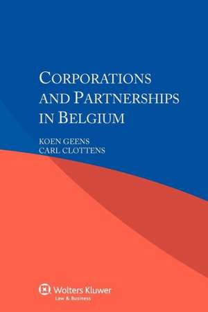 Corporations and Partnerships in Belgium de K. Geens