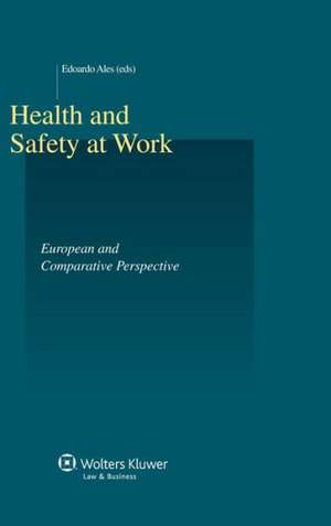 Health and Safety at Work. European and Comparative Perspective de A. Ales