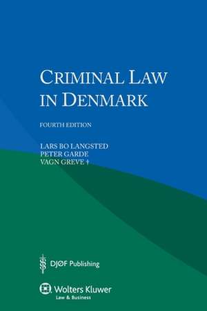 Criminal Law in Denmark de Lars Bo Langsted