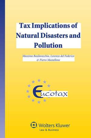 Tax Implications of Natural Disasters and Pollution de Massimo Basilavecchia