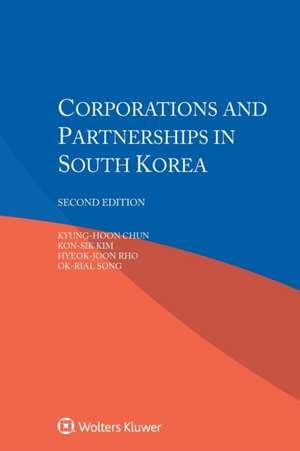 Corporations and Partnerships in South Korea de Kyung-Hoon Chun