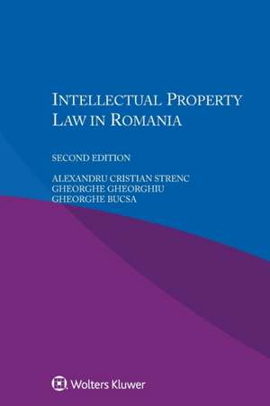 Intellectual Property Law in Romania de A. C. Strenc