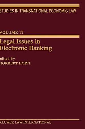 Legal Issues in Electronic Banking de Norbert Horn