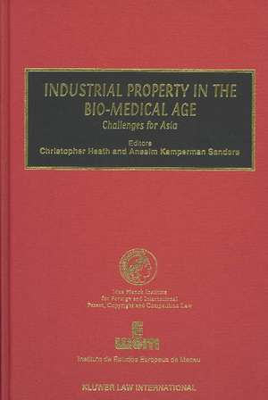 Industrial Property in the Bio-Medical Age de Christopher Heath