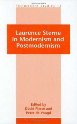 Laurence Sterne in Modernism and Postmodernism de David Pierce